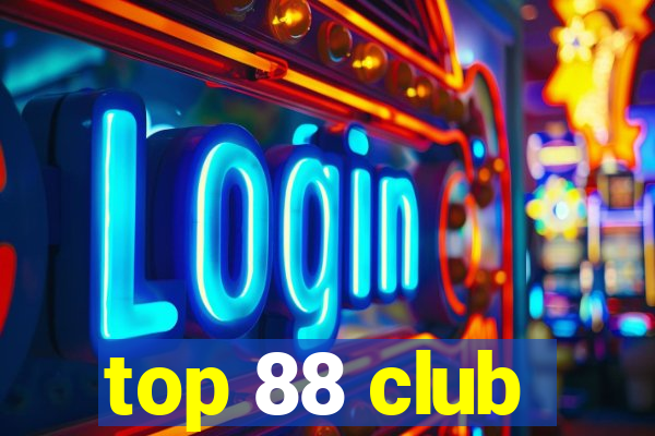 top 88 club