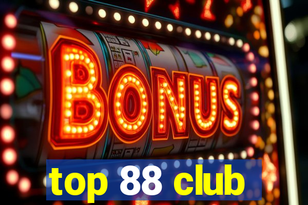 top 88 club