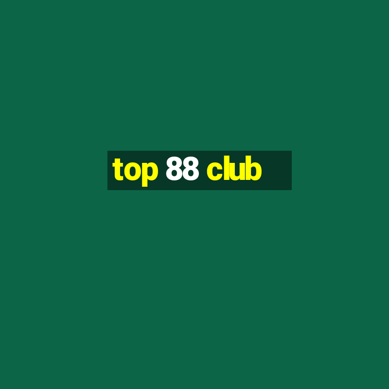 top 88 club