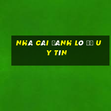 nhà cái đánh lô đề uy tín