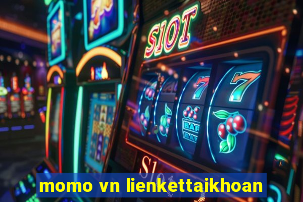 momo vn lienkettaikhoan