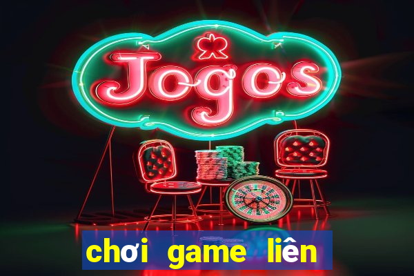 chơi game liên quân mobile