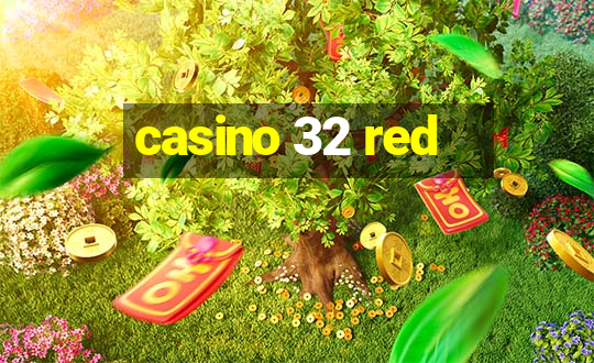 casino 32 red