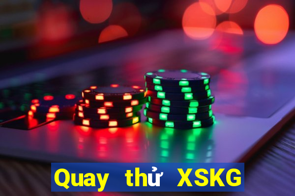 Quay thử XSKG Thứ 3