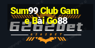 Sum99 Club Game Bài Go88