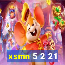 xsmn 5 2 21