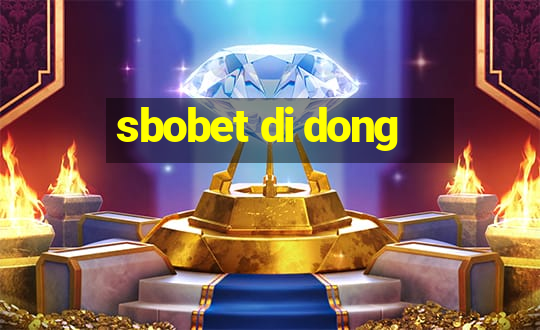 sbobet di dong