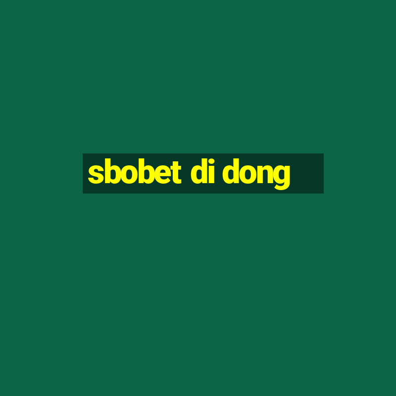 sbobet di dong