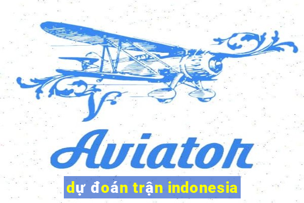 dự đoán trận indonesia