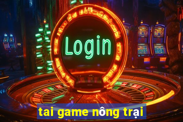 tai game nông trại