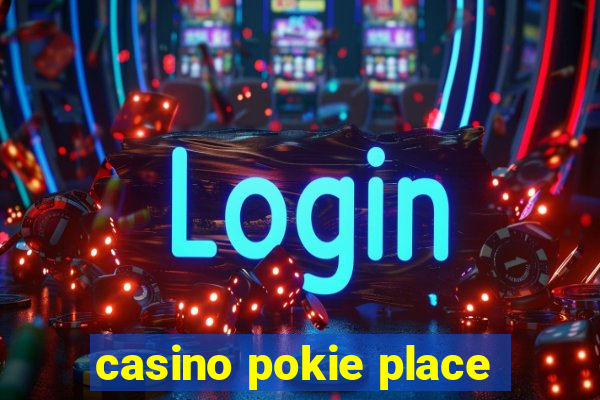 casino pokie place