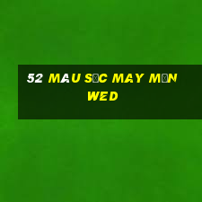 52 Màu sắc may mắn wed