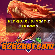 kết quả xổ số ngày 20 tháng 5