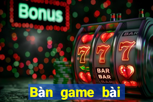 Bàn game bài giải trí Đức Thắng