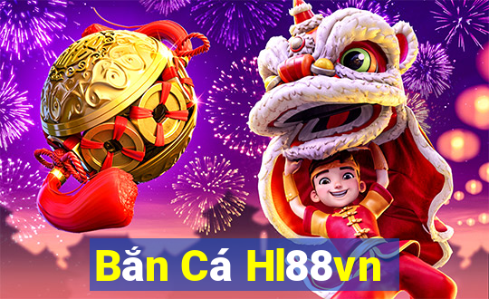 Bắn Cá Hl88vn