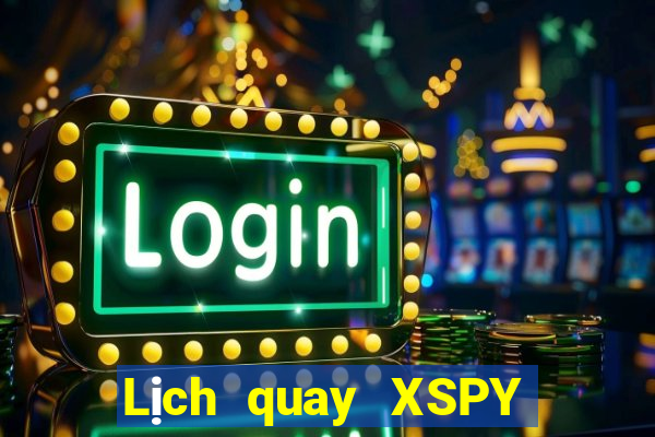 Lịch quay XSPY ngày 10