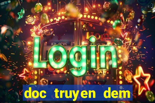 doc truyen dem khuya nguyen ngoc ngan casino