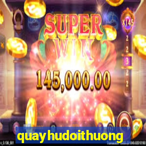 quayhudoithuong2021