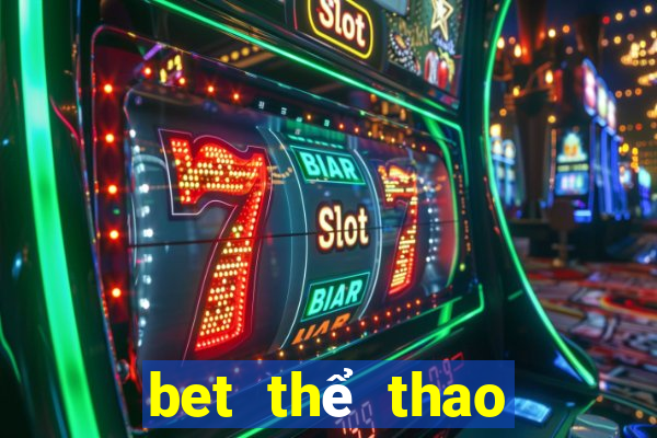 bet thể thao phiên bản web