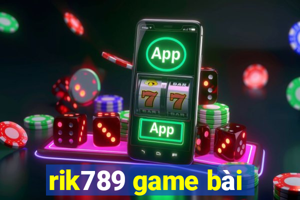 rik789 game bài