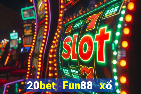 20bet Fun88 xổ số CaoMintao