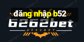 đăng nhập b52