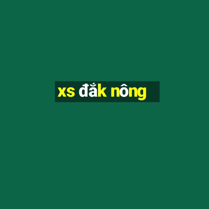 xs đắk nông