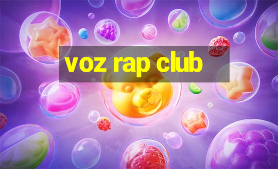 voz rap club