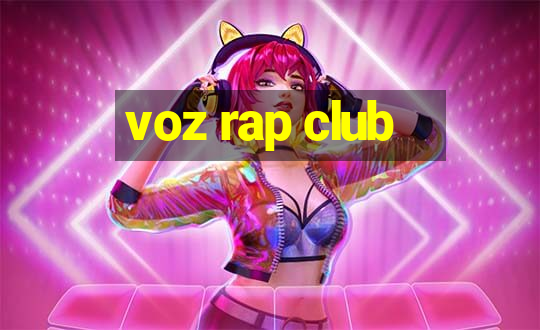 voz rap club