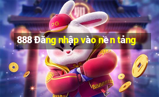 888 Đăng nhập vào nền tảng