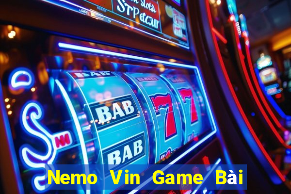 Nemo Vin Game Bài Rút Tiền Uy Tín