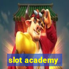 slot academy