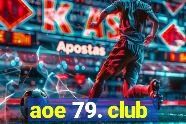 aoe 79. club