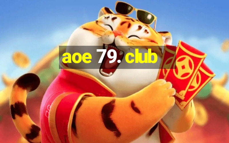 aoe 79. club