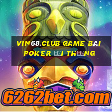 Vin68.Club Game Bài Poker Đổi Thưởng