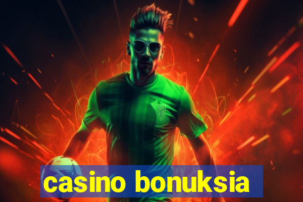 casino bonuksia