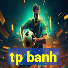 tp banh