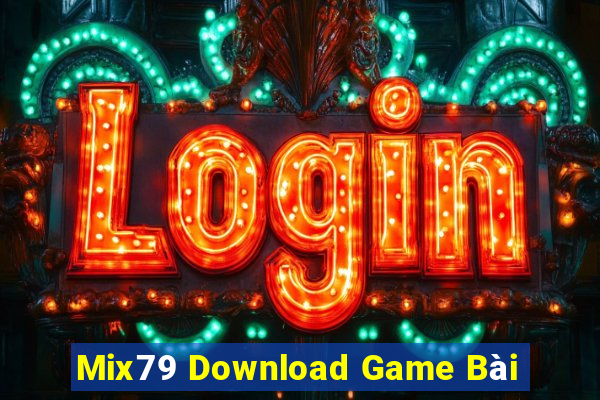 Mix79 Download Game Bài