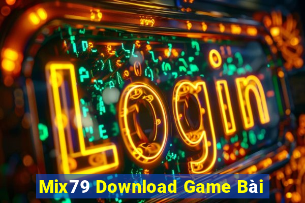 Mix79 Download Game Bài