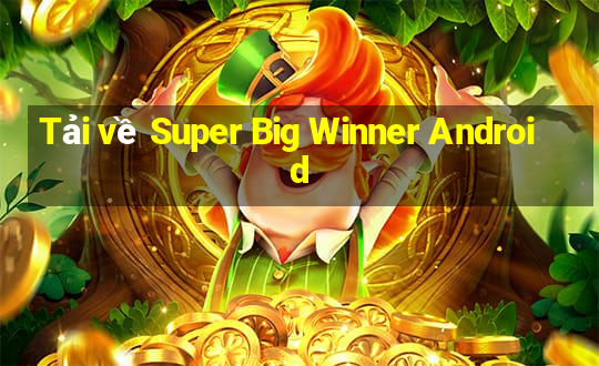 Tải về Super Big Winner Android