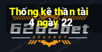 Thống kê thần tài 4 ngày 22