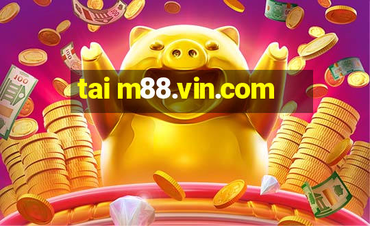 tai m88.vin.com