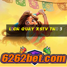 Lịch quay XSTV Thứ 3