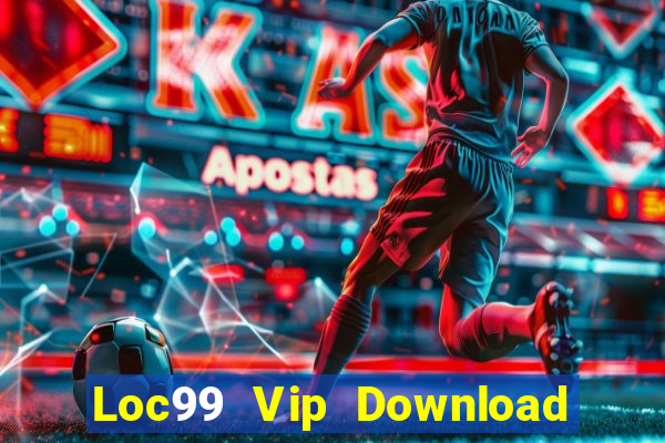 Loc99 Vip Download Game Bài