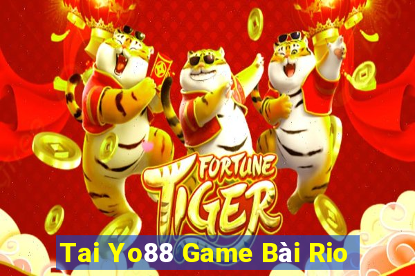 Tai Yo88 Game Bài Rio