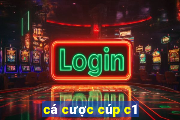 cá cược cúp c1