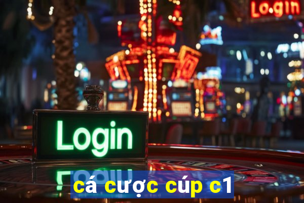 cá cược cúp c1