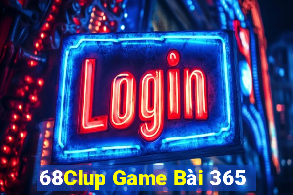 68Clup Game Bài 365