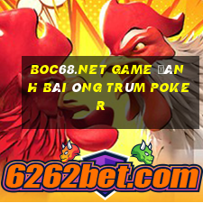 Boc68.Net Game Đánh Bài Ông Trùm Poker