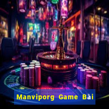 Manviporg Game Bài Đổi Thưởng